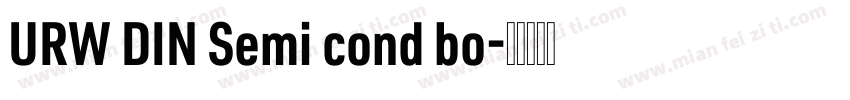 URW DIN Semi cond bo字体转换